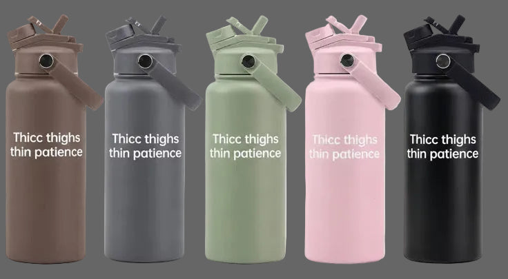 Thicc Thighs Thin Patience- 40oz